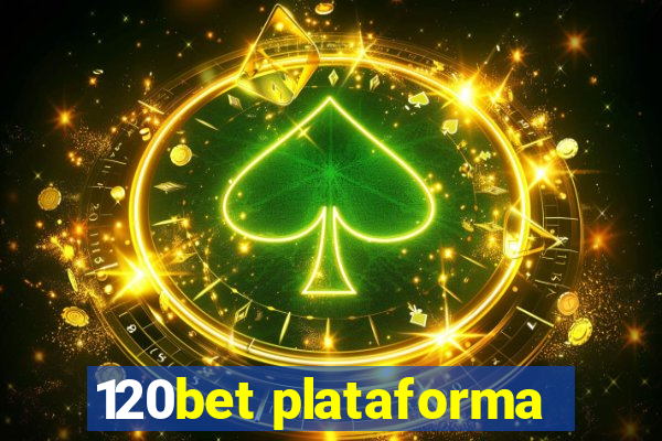 120bet plataforma